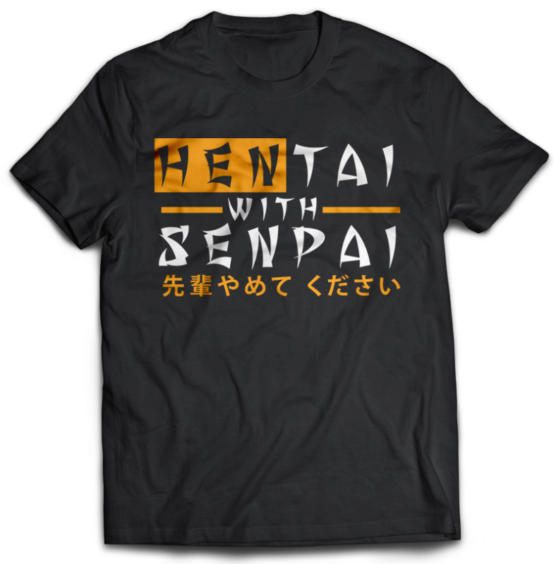 hentai with senpai Yamete Kudasai tshirt design