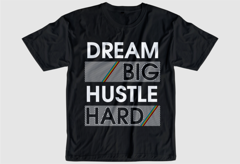 hustle hard slogan quote t shirt design graphic svg, hustle slogan design,vector, illustration inspirational motivational lettering typography