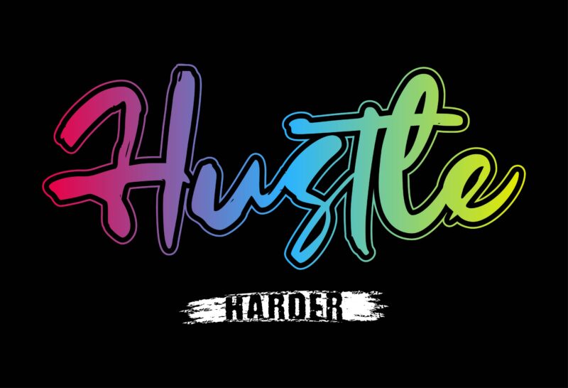 hustle t shirt design bundle, hustle design,hustle design bundle,hustle t shirt,hustle svg,hustle bundle svg,hustle slogan,hustle quotes,hustle motivational,