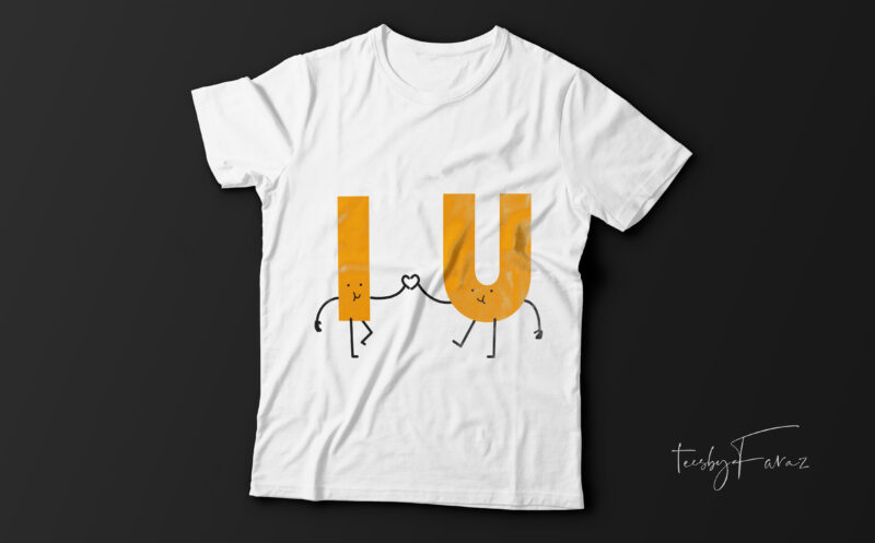 I love you| cool t-shirt design for sale.