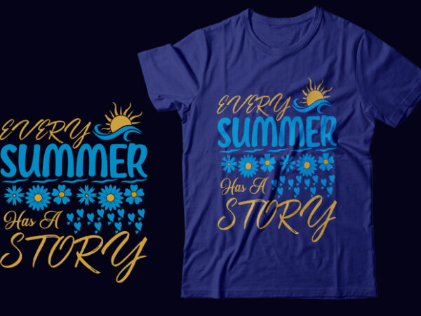 Every summer has a story svg printable design, printing easily from downloaded summer illustrator eps vector file