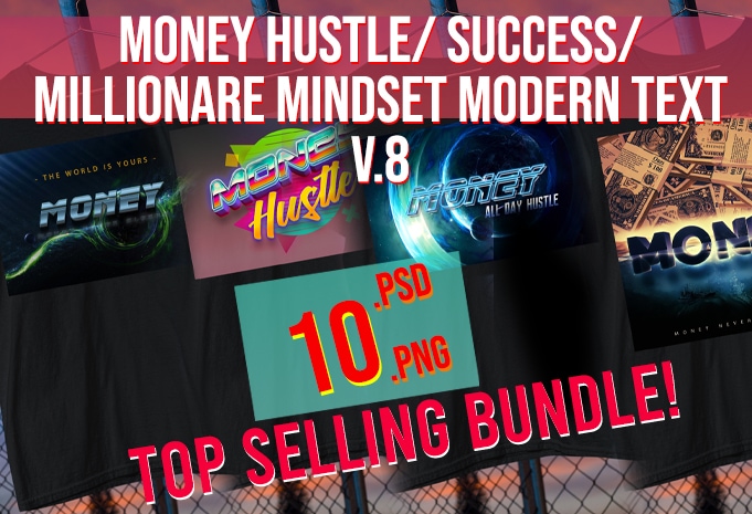 Free Money hustle / success / wealth / millionare / rich / swag / modern text v8 psd + png t shirt designs for sale
