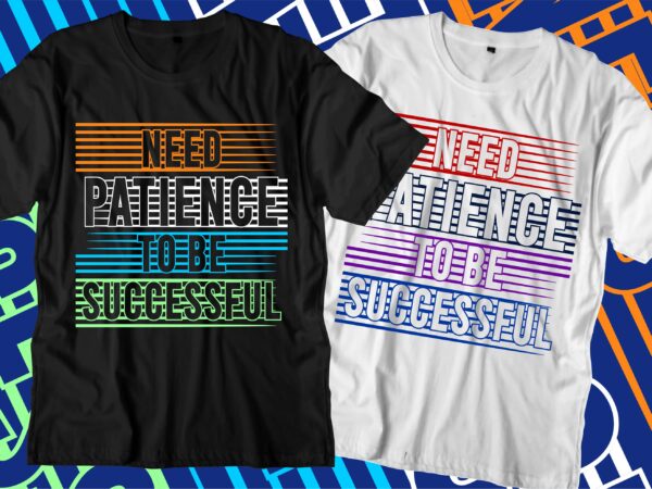 Success motivational quotes t shirt design graphic vector