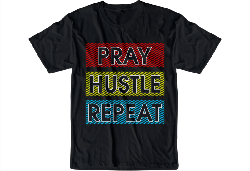 hustle slogan quote t shirt design graphic svg, hustle slogan design,vector, illustration inspirational motivational lettering typography