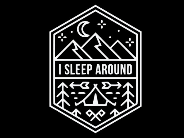 I sleep around t shirt design for sale