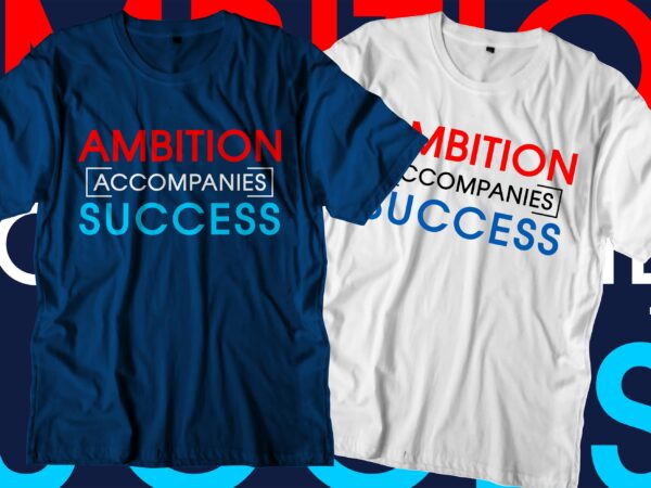 Success motivational quotes svg t shirt design graphic vector