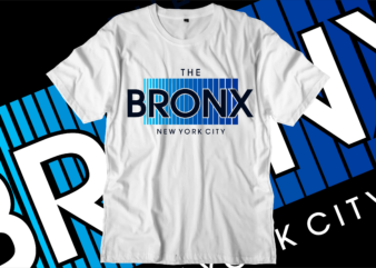 bronx urban city t shirt design svg, urban street t shirt design, urban style t shirt design