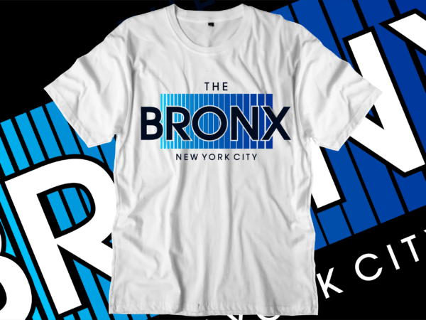 Bronx urban city t shirt design svg, urban street t shirt design, urban style t shirt design