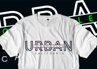 los angeles urban city t shirt design svg, urban street t shirt design, urban style t shirt design