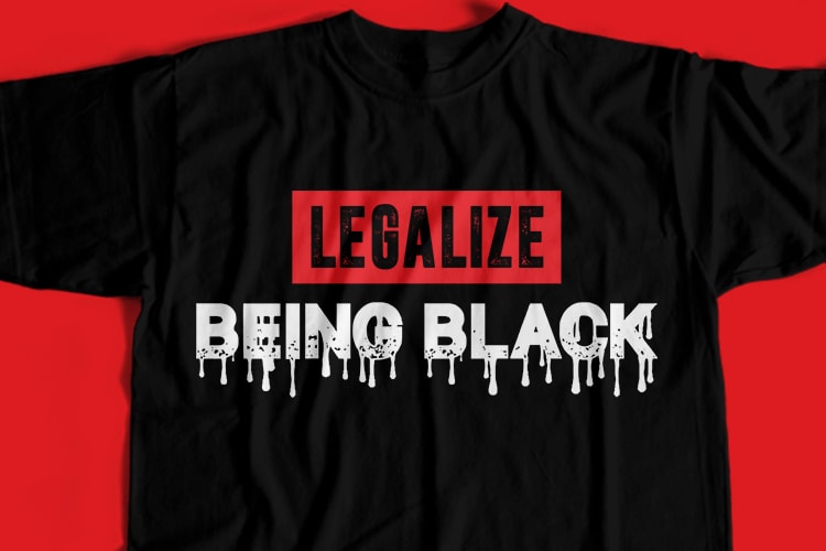 Legalize Being Black T-Shirt Design