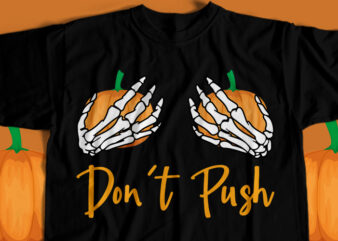 Don’t Push T-Shirt Design