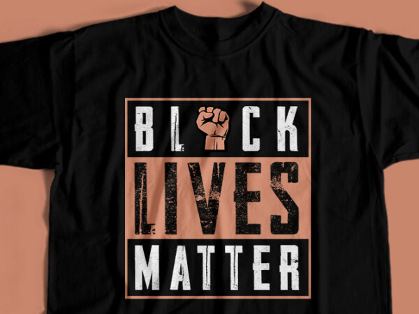 Black lives matter t-shirt design