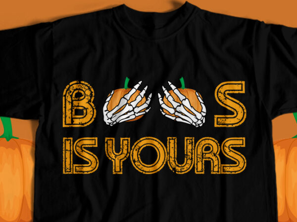 Boos is yours t-shirt design