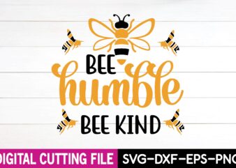 bee humble bee kind svg t shirt design