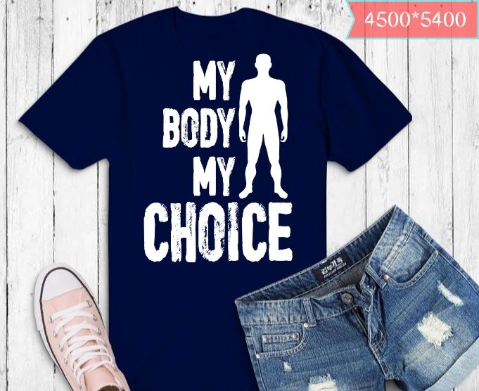 My Body My Choice No Mask Anti Mask T-Shirt mask anti mask t-shirt, activists gifts tees, useless mask, choice anti mask wearing,