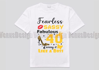 40th Birthday Fearless Sassy Fabulous Editable Tshirt Design