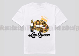 Download Leo Queen Leopard Lips Zodiac Birthday Editable Shirt Design Buy T Shirt Designs