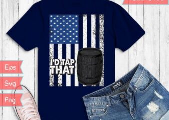 I’d tap that brewery shirt design svg, brewery beer svg, brewery beer mug png, brewery beer american flag svg,Patriotic US Flag American Brewery Craft Beer T-Shirt svg, brewing,beers, ipa,crafts beer,lager,