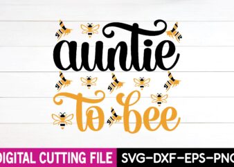 auntie to bee svg t-shirt design