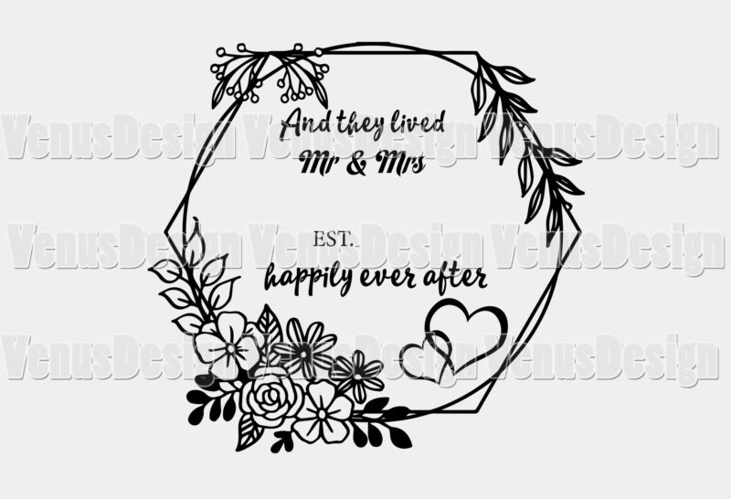 Mr And Mrs Wedding Anniversary And They Lived Happily Ever After