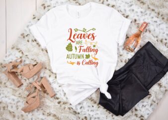 Leaves are Falling Autumn is Calling svg t shirt