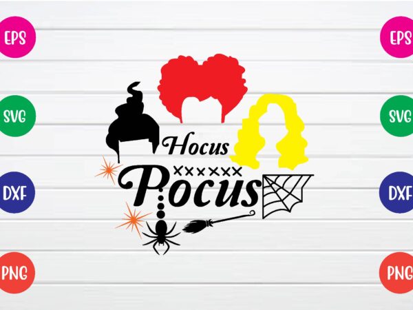Hocus pocus svg t shirt design Hocus pocus svg t shirt design