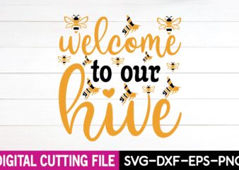 welcome to our hive svg t-shirt design