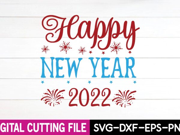 Happy new year 2022 svg design,cut file design