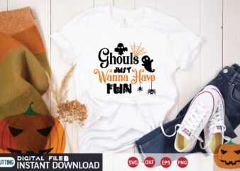 ghouls just wanna have fun svg T shirt Design