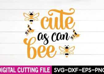 cute as can bee svg t-shirt design