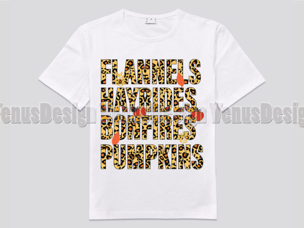 Flannels hayrides bonfires pumpkins leopard editable shirt design