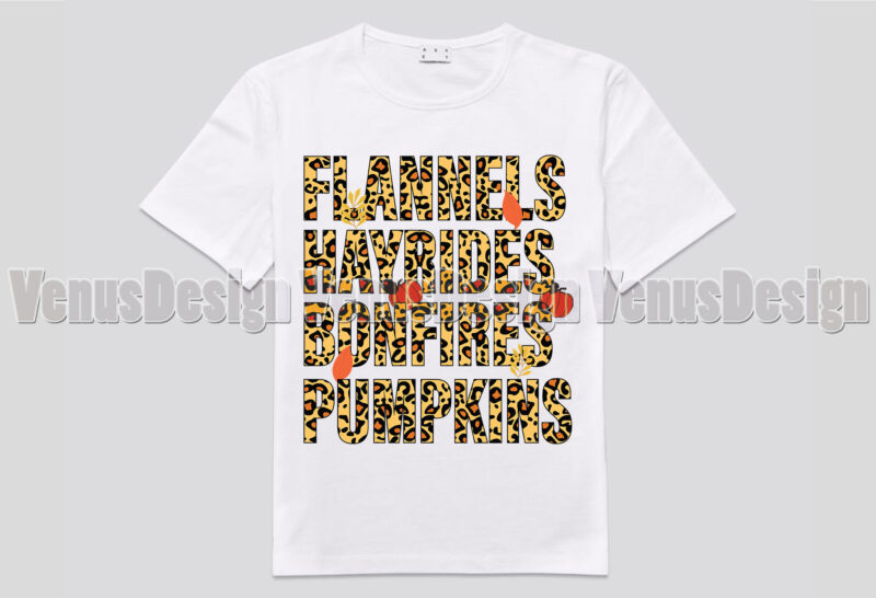 Flannels Hayrides Bonfires Pumpkins Leopard Editable Shirt Design