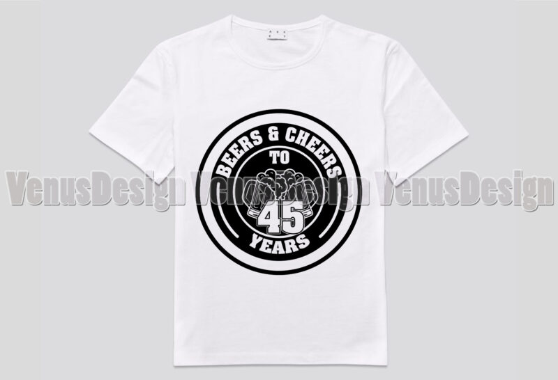 Beers And Cheers To 45 Years Editable Tshirt Design