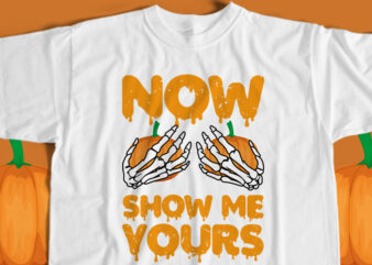 Now Show Me Yours T-Shirt Design