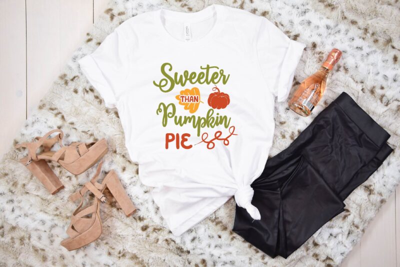 Sweeter than Pumpkin Pie svg t shirt