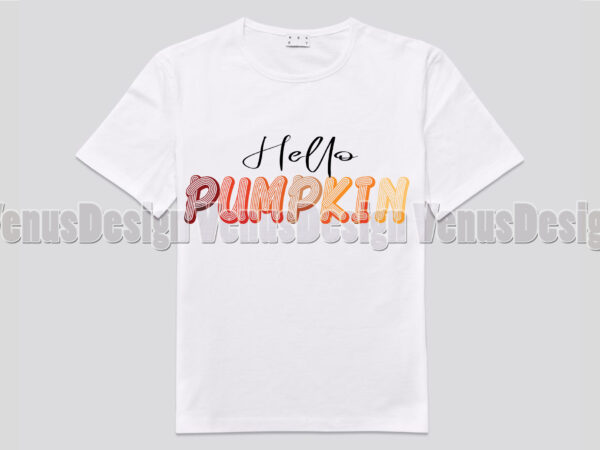 Hello pumpkin editable shirt design