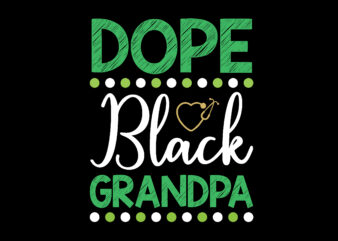 Dope Black Grandpa t-shirt design