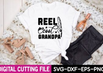 reel cool grandpa svg t shirt