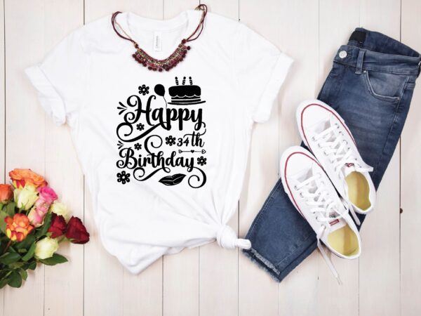 Happy 34th birthday svg graphic t shirt