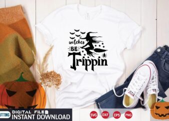 witches be trippin svg t shirt