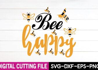 bee happy svg t-shirt design