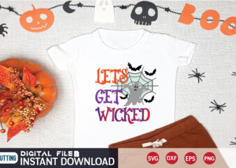 let’s get wicked svg t shirt design