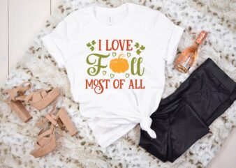 I Love Fall Most of All svg t shirt