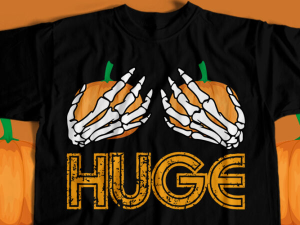 Huge t-shirt design Huge t-shirt design