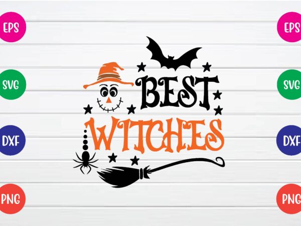 Best witches svg t shirt design
