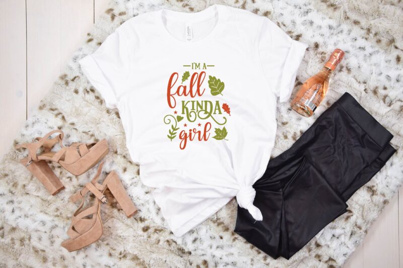 I’m a fall kinda girl svg t shirt