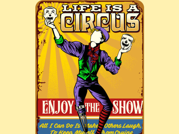 Life is a circus quotes signs t shirt vector graphic