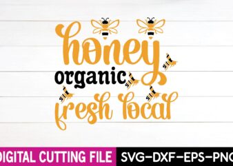 honey organic fresh local svg t-shirt design