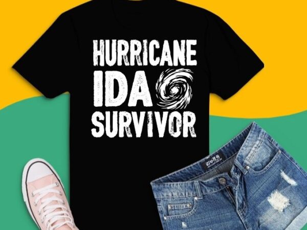 Hurricane ida survivor t-shirt design svg, hurricane ida survivor png, hurricane ida tee,hurricane ida in louisiana, texas, mississippi and alabama,