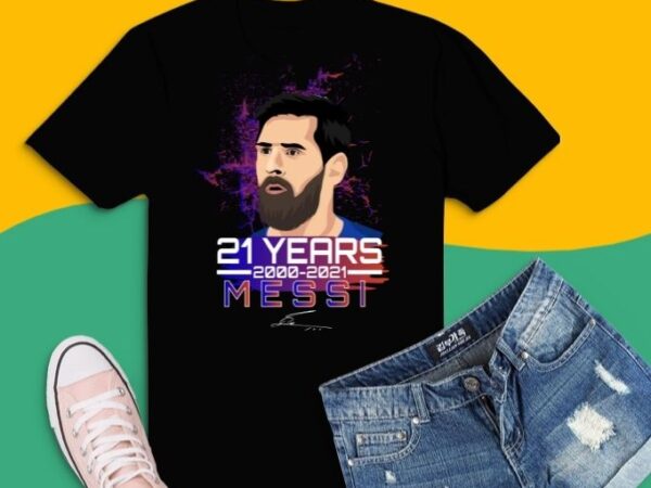 21 years 2000-2021 messi signature thank you for the memories t-shirt design svg, lionel messi signature svg, 21 years 2000-2021 messi,sports, football,